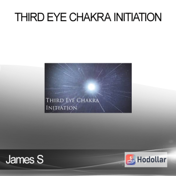 James S - Third Eye Chakra Initiation