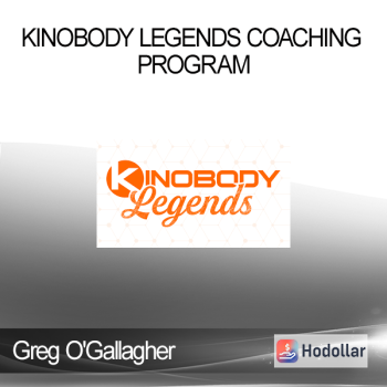 Greg O'Gallagher - Kinobody Legends Coaching Program