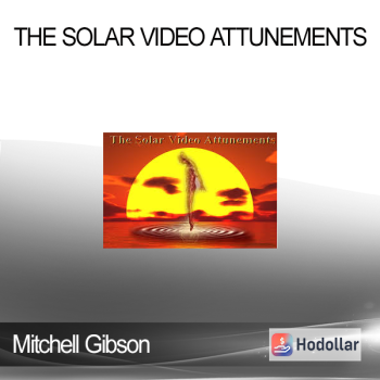 Mitchell Gibson - The Solar Video Attunements