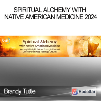 Brandy Tuttle - Spiritual Alchemy With Native American Medicine 2024