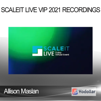 Allison Maslan - SCALEit LIVE VIP 2021 recordings