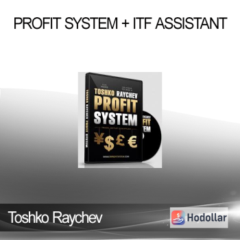 Toshko Raychev - Profit System + ITF Assistant