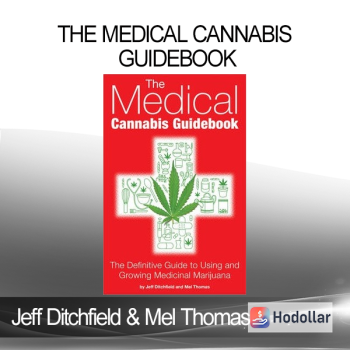 Jeff Ditchfield & Mel Thomas - The Medical Cannabis Guidebook