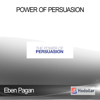 Eben Pagan - Power of Persuasion