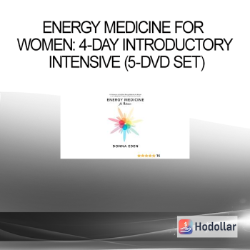 Energy Medicine for Women: 4-Day Introductory Intensive (5-DVD Set)