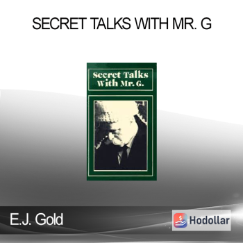 E.J. Gold - Secret Talks With Mr. G