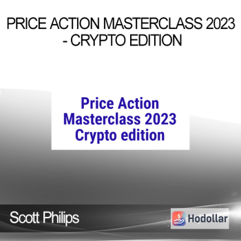 Scott Philips - Price Action Masterclass 2023 - Crypto Edition