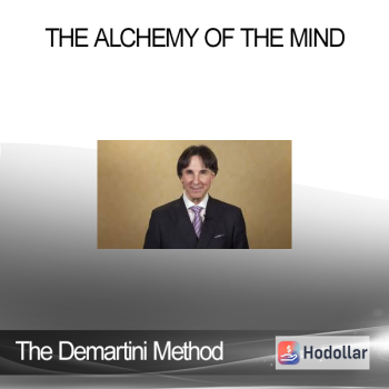 The Demartini Method - The Alchemy of the Mind