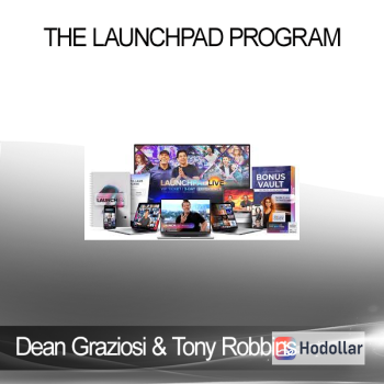 Dean Graziosi & Tony Robbins - The Launchpad Program