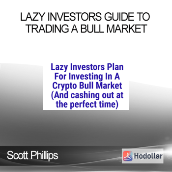 Scott Phillips - Lazy Investors Guide To Trading A Bull Market