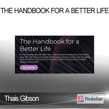 Thais Gibson - Personal Development School - The Handbook for a Better Life