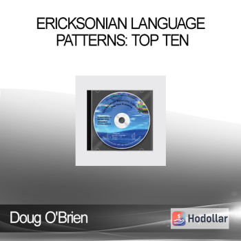 Doug O'Brien - Ericksonian Language Patterns: Top Ten