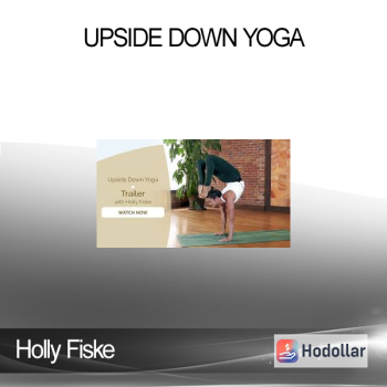 Holly Fiske - Upside Down Yoga