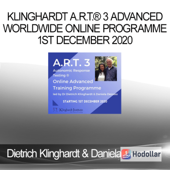 Dietrich Klinghardt & Daniela Deiosso - Klinghardt A.R.T.® 3 Advanced Worldwide Online Programme 1st December 2020