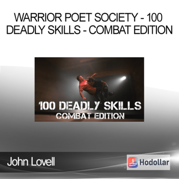 John Lovell - Warrior Poet Society - 100 Deadly Skills - Combat Edition