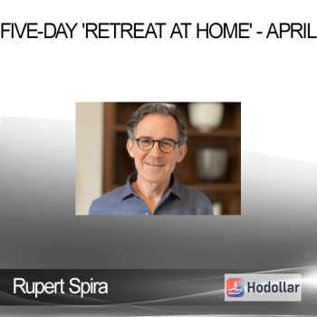 Rupert Spira - Five-Day 'Retreat at Home' - April