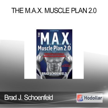 Brad J. Schoenfeld - The M.A.X. Muscle Plan 2.0