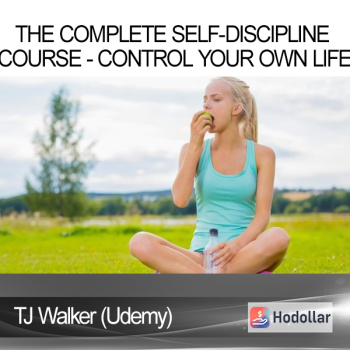 TJ Walker (Udemy) - The Complete Self-Discipline Course - Control Your Own Life