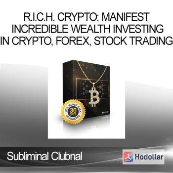 Subliminal Club - R.I.C.H. Crypto: Manifest Incredible Wealth Investing in Crypto, Forex, Stock Trading