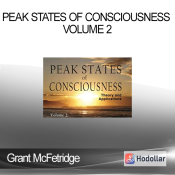 Grant McFetridge - Peak States of Consciousness Volume 2