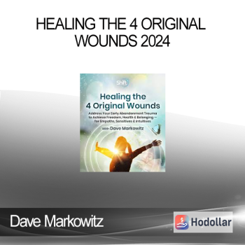 Dave Markowitz - Healing the 4 Original Wounds 2024