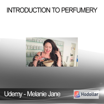 Udemy - Melanie Jane - Introduction to Perfumery