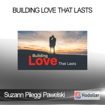 Suzann Pileggi Pawelski - Building Love That Lasts