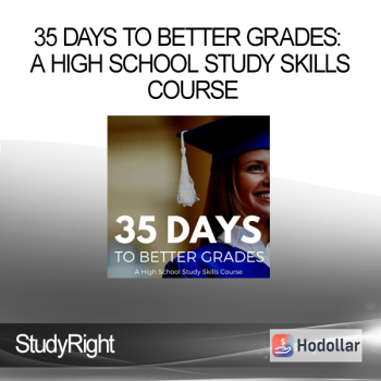 StudyRight - 35 Days to Better Grades: A High School Study Skills Course