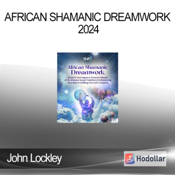 John Lockley - African Shamanic Dreamwork 2024