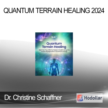 Dr. Christine Schaffner - Quantum Terrain Healing 2024