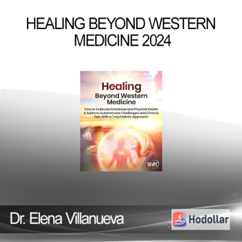 Dr. Elena Villanueva - Healing Beyond Western Medicine 2024