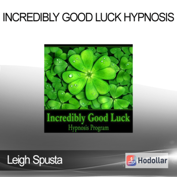 Leigh Spusta - Incredibly Good Luck Hypnosis