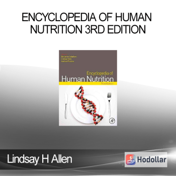 Lindsay H Allen - Encyclopedia of Human Nutrition 3rd Edition