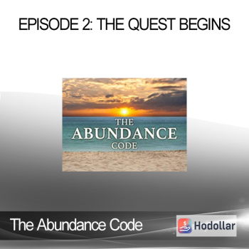 The Abundance Code - Episode 2: The Quest Begins