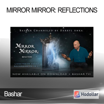 Bashar - Mirror Mirror: Reflections