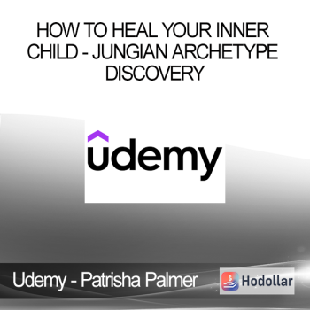 Udemy - Patrisha Palmer - How to Heal Your Inner Child - Jungian Archetype Discovery