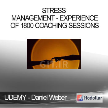 UDEMY - Daniel Weber - Stress Management - Experience of 1800 Coaching Sessions