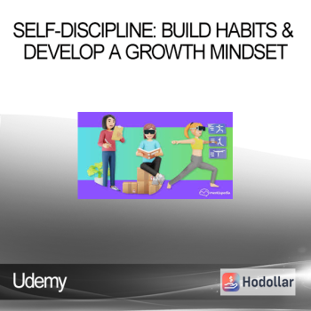 Udemy - Self-Discipline: Build Habits & Develop a Growth Mindset