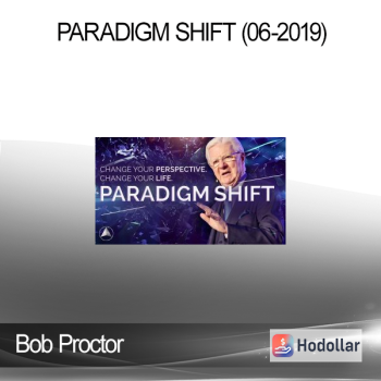 Bob Proctor - Paradigm Shift (06-2019)