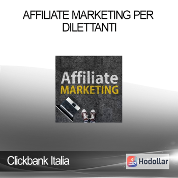 Clickbank Italia - Affiliate Marketing Per Dilettanti