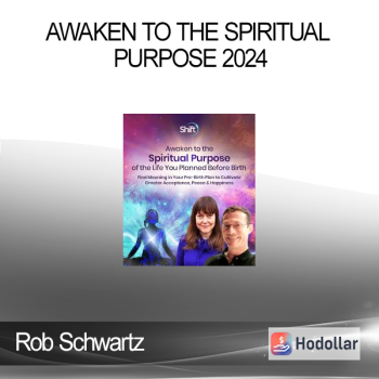 Rob Schwartz - Awaken to the Spiritual Purpose 2024