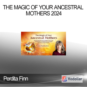 Perdita Finn - The Magic of Your Ancestral Mothers 2024