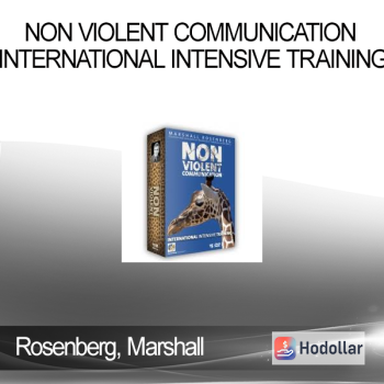 Rosenberg, Marshall - Non Violent Communication International Intensive Training