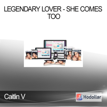 Caitlin V - Legendary Lover - She Comes Too