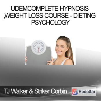 Udemy - TJ Walker & Striker Corbin - Complete Hypnosis Weight Loss Course - Dieting Psychology