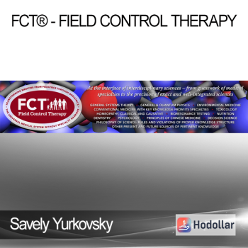 Savely Yurkovsky - FCT® - Field Control Therapy