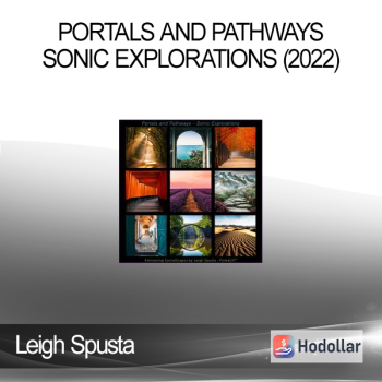 Leigh Spusta - Portals and Pathways - Sonic Explorations (2022)