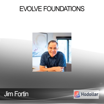 Jim Fortin - EVOLVE Foundations