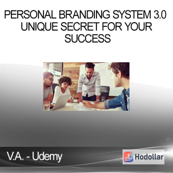 V.A. - Udemy - Personal Branding System 3.0 Unique Secret for Your Success