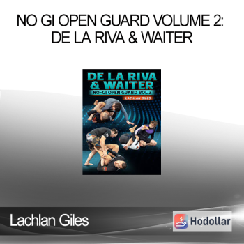 Lachlan Giles - No Gi Open Guard Volume 2: De La Riva & Waiter